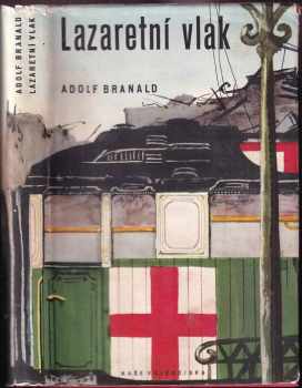 Adolf Branald: Lazaretní vlak