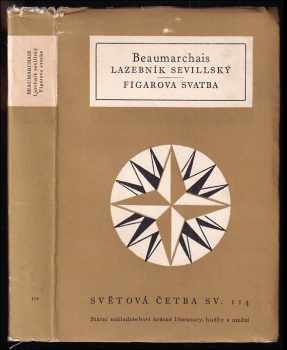 Pierre Augustin Caron de Beaumarchais: Lazebník sevillský ; Figarova svatba