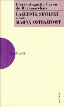 Lazebník sevillský, neboli, Marná ostražitost