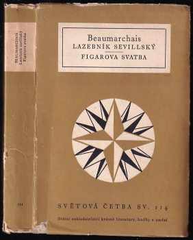 Pierre Augustin Caron de Beaumarchais: Lazebník sevillský ; Figarova svatba
