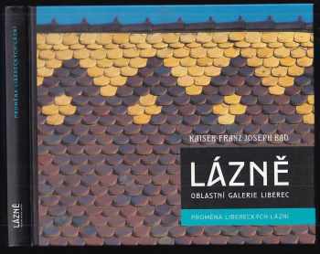 Lázně - Oblastní galerie Liberec