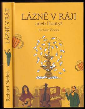 Lázně v ráji, aneb, Houtyš