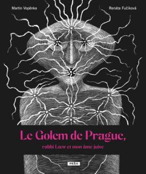 Le Golem de Prague, rabbi Loew et mon âme juive