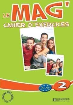 Le Mag´ 2 (A1-A2) Cahier d´exercices