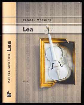 Pascal Mercier: Lea