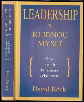 David Rock: Leadership s klidnou myslí