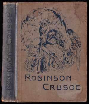 Daniel Defoe: Leben und seltsame, überraschende Abenteuer des Robinson Crusoe