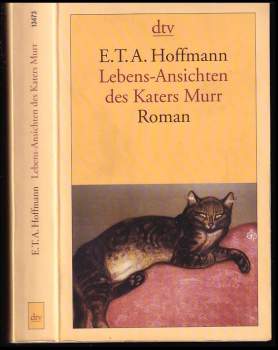 Ernst T. A Hoffmann: Lebens-Ansichten des Katers Murr