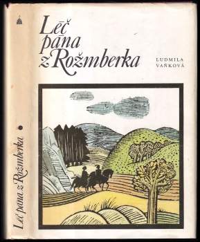 Ludmila Vaňková: Léč pána z Rožmberka