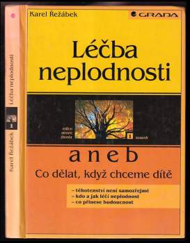 Léčba neplodnosti, aneb, Co dělat, když chceme dítě