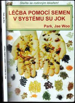 Jae Woo Park: Léčba pomocí semen v systému SU JOK