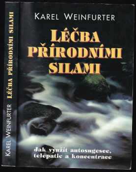 Karel Weinfurter: Léčba přírodními silami