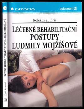 Léčebné rehabilitační postupy Ludmily Mojžíšové