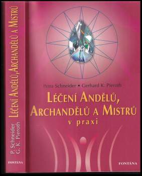 Léčení andělů, archandělů a mistrů v praxi