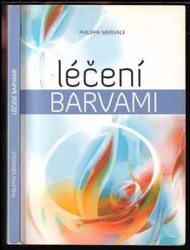 Philippa Merivale: Léčení barvami
