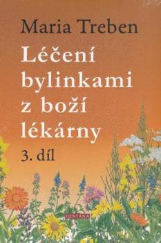 Léčení bylinkami z boží lékárny 3