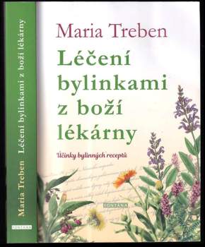 Maria Treben: Léčení bylinkami z boží lékárny