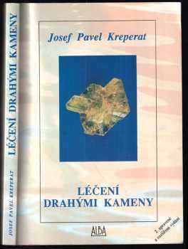Josef Pavel Kreperát: Léčení drahými kameny