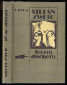 Léčení duchem : Mesmer, Mary Bakerová-Eddyová, Freud - Stefan Zweig (1988, Odeon) - ID: 667723