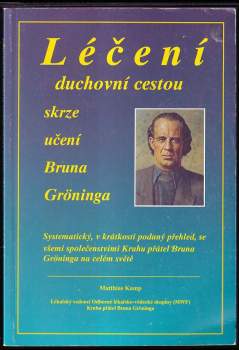 Léčení duchovní cestou skrze učení Bruna Gröninga