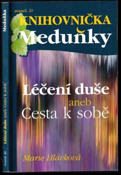 Léčení duše, aneb, Cesta k sobě