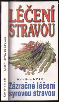 Kirstine Nolfi: Léčení syrovou stravou