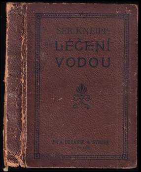 Léčení vodou, jež po třicetiletém zkoušení k vyléčení nemocí a pro zachování zdraví naps