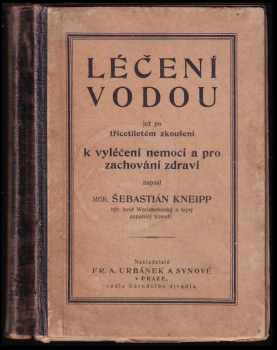 Léčení vodou, jež po třicetiletém zkoušení k vyléčení nemocí a pro zachování zdraví naps