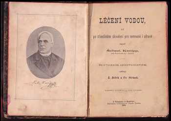 Sebastian Kneipp: Léčení vodou, jež po třicetiletém zkoušení pro nemocné i zdravé napsal Šebast Kneipp.