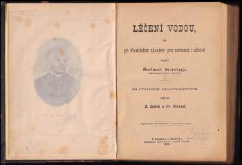 Sebastian Kneipp: Léčení vodou, jež po třicetiletém zkoušení pro nemocné i zdravé napsal Šebast. Kneipp