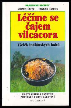 Walter Lübeck: Léčíme se čajem vilcacora