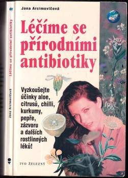 Jana Arcimovičová: Léčíme se přírodními antibiotiky