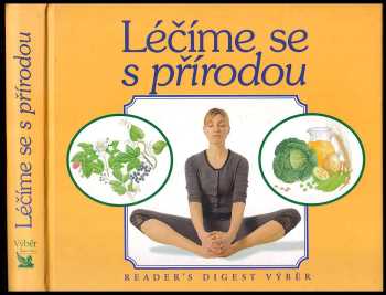 Léčíme se s přírodou - Jane Alexander (2001, Reader's Digest Výběr) - ID: 793049