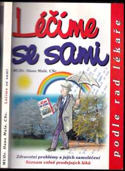 Hana Malá: Léčíme se sami podle rad lékaře