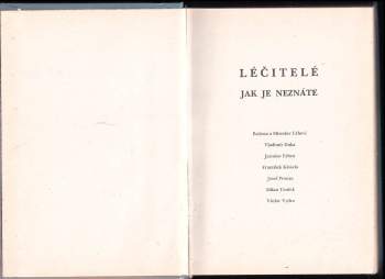 Léčitelé jak je neznáte : Božena a Miroslav Crhovi, Vladimír Duka, Jaroslav Erben, František Klouda, Josef Prouza, Milan Toušek, Václav Vydra