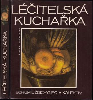Bohumil Ždichynec: Léčitelská kuchařka