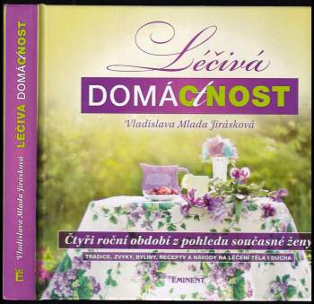 Vladislava Jirásková,: Léčivá domáctnost