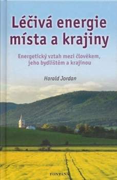 Harald Jordan: Léčivá energie místa a krajiny