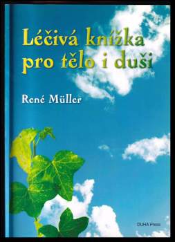 René Müller: Léčivá knížka pro tělo i duši