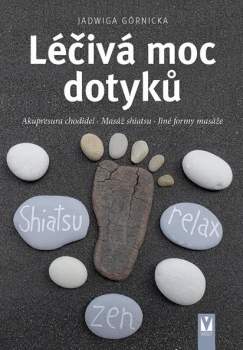 Jadwiga Górnicka: Léčivá moc dotyků