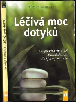Jadwiga Górnicka: Léčivá moc dotyků