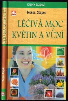 Léčivá moc květin a vůní