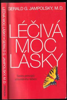 Léčivá moc lásky : sedm principů atitudálního léčení