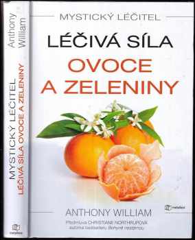 Anthony William: Léčivá moc ovoce a zeleniny