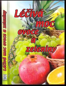 Léčivá moc ovoce a zeleniny