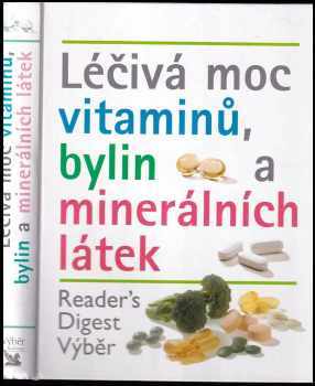 Léčivá moc vitaminů, bylin a minerálních látek - Šárka Grauová (2001, Reader's Digest Výběr) - ID: 564025