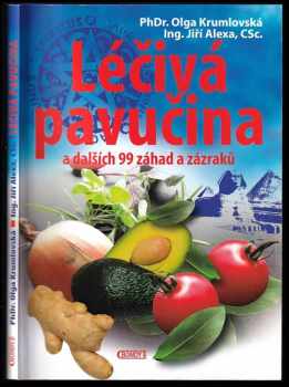 Olga Krumlovská: Léčivá pavučina a dalších 99 záhad a zázraků