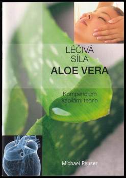 Michael Peuser: Léčivá síla Aloe Vera