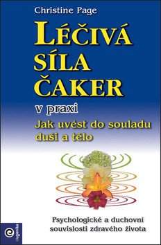 Christine Page,: Léčivá síla čaker v praxi