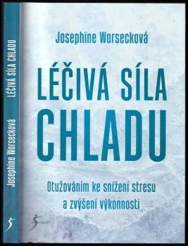 Josephine Worseck: Léčivá síla chladu